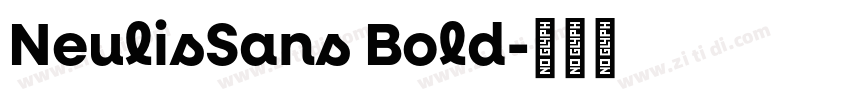 NeulisSans Bold字体转换 NeulisSans Bold字体转换